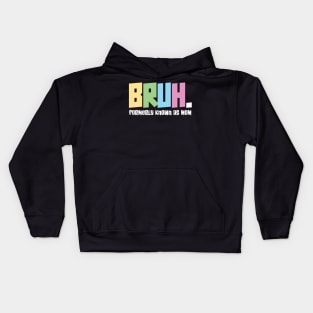Bruh formerly known as mom - funny mothers day Kids Hoodie